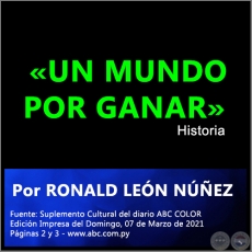 «UN MUNDO POR GANAR» - Por RONALD LEÓN NÚÑEZ - Domingo, 07 de Marzo de 2021